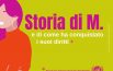 Storia di M. e di come ha conquistato i suoi diritti